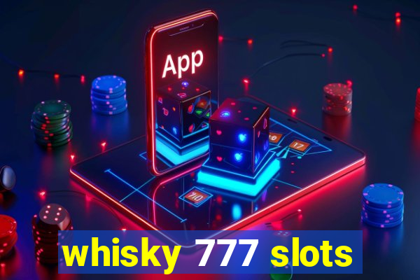 whisky 777 slots